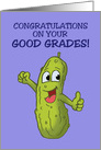 Congratulations On Getting Good Grades With Cartoon Pickle Big Dill card