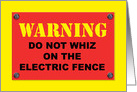 Hi Hello Card With Humorous Sign Don’t Whiz On Electric Fence card