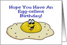 Funny Birthday Card With Fried egg Have An Egg-cellent Birthday card
