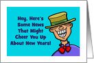 Humorous New Year’s Card With Grinning Character Cheer You Up card
