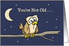 Getting Older Birthday Card With Owl 29 Plus Shipping And Handling card