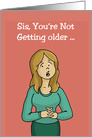 Humorous Sister From Sister Birthday Card Getting More Like Mom card