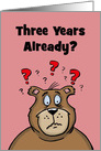 Three Year Anniversary Card You Were Suppose To Be A 1 Night Stand card