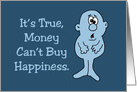Friendship Card, Money Can’t Buy Happiness card
