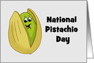 Cute National Pistachio Day Card With Talking Pistachio card