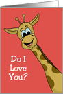 Cute Valentine Card With Cartoon Giraffe Do I Love You? card