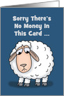 Humorous Birthday Card No Money Because I’m Sheep (cheap) card