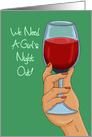Friendship Card With Hand Holding Glass Of Wine Need Girl’s Night card