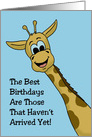 Birthday Card The Best Birthdays Are Those That Haven’t Happened Yet card