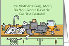 Funny Mother’s Day Card For Mom With Pile Of Dirty Dishes card