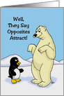 Love, Romance Card With Penguin And Polar Bear Opposites Attract card