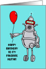 Kids Birthday Card With Robot Happy Birthday To My Favorite Human card