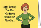 Father’s Birthday Card A Man Who Knows Everything About Me card