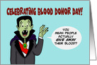 World Blood Donor Day With Cartoon Vampire Actually Give Away Blood card
