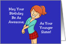 Birthday For Sister With Cartoon Girl As Awesome As Your Sister card