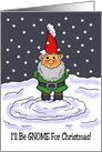 Cute Christmas Card With Garden Gnome I’ll Be Gnome For Christmas card