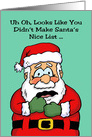Humorous Christmas Card Looks Like You Didn’t Make Santa’s Nice List card