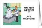 Humorous Friendship Card With Cartoon About A Snowman With Frostbite card