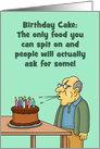 Humorous Birthday The Only Food You Can Spit On And People Eat It card