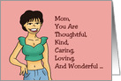 Humorous Mother’s Day Card You Are Thoughtful Just Like Me card