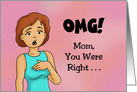 Mother’s Day Card From Daughter, OMG! My Mother Was Right! card