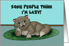 Humorous National Cat Day Card Some People Think I’m Lazy card