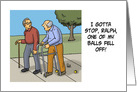 Humorous Blank Note Card I Gotta Stop, One Of My Balls Fell Off card