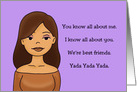 Humorous Birthday Card For Best Friend You Know All About Me card