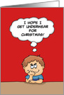 Humorous Christmas Card With Young Boy Wishing For Underwear card