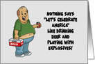 Humorous 4th Of July Card Drinking Beer And Playing With Explosives card