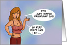 Humorous Friendship Card You Don’t Like Her I Don’t Like Her card