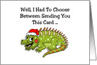 Humorous Christmas Card With Iguana Choose Between This Card