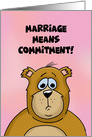 Humorous Congratulations On Marriage Card Marriage Means Commitment card