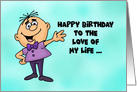 Humorous Birthday For Wife To The Love Of My Life And Pain In My Ass card
