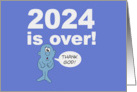 Humorous 2025 New Years Card 2024 Is Over Thank God card