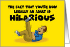 Humorous Blank Note Card You’re Legally An Adult That’s Hilarious card
