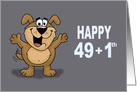 Humorous 50th Birthday Card With Cartoon Dog Happy 49+1th card