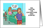 Humorous Labor Day Card The Contractions Have Started Doctor card