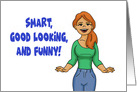 Humorous Birthday Smart Good Looking And Funny Enough About Me card