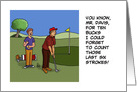 Humorous Birthday For Golfer For Ten Bucks I’ll Forget To Count Stroke card