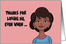 Adult Love With African American Woman Loving Me When I’m A Bitch card