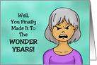 Getting Older Birthday You’ve Finally Reached The Wonder Years card