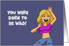 Funny Getting Older Birthday You Were Born To Be Wild Only Til 9pm card