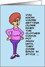 Birthday The Clothes You Put Away Until They Come Back In Style card