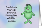 Getting Older Birthday One Minute You’re In Your Twenties card