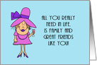 Friendship Card All You Really Need In Life Is Family And Friends Humor card