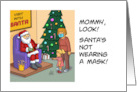 Humorous Blank Card With Cartoon About Santa Not Wearing A Mask card