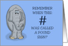 Getting Older Birthday Remember When Hashtag Was Called Pound card