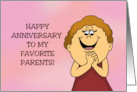 Humorous Parent’s Anniversary From Daughter To My Favorite Parents card