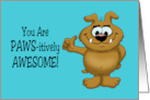 Congratulations Card With Cartoon Dog You Are Pawsitively Awesome card